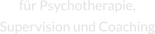 für Psychotherapie, Supervision und Coaching